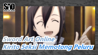 [Sword Art Online] Kirito Seksi Memotong Peluru