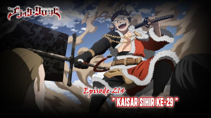 Black Clover (TAMAT) - Episode 214 [Subtitle Indonesia] -  Ka