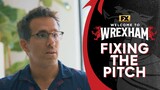 Fixing the Football Pitch | Welcome to Wrexham | FX