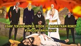 EDAN! JOYBOY ERA 200 TAHUN LALU! SOSOK YG PERNAH BANGKITKAN ROBOT KUNO DIPERLIHATKAN! ONE PIECE