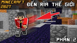 2B2T Hành Trình Đến Rìa Thế Giới Minecraft Server Không Luật Lệ Channy Phần 2