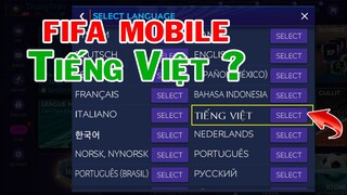 FIFA MOBILE NÊN CÓ TIẾNG VIỆT ? 《FIFA MOBILE 21》