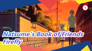 [Natsume's Book of Friends] Rot Grass Becomes Firefly_1