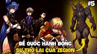 Đế Quốc Hành Động - Sự Trở Lại Của Zegion #5