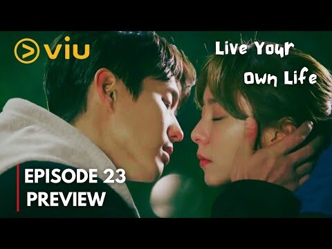 Live Your Own Life Episode 23 Preview| First K*SS 💋 😘| Uee, Ha Joon