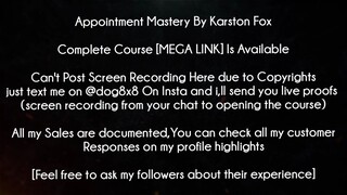 Appointment Mastery By Karston Fox Course download