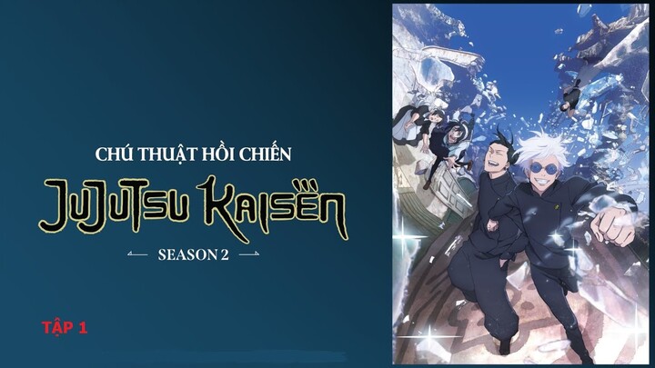 Review Anime | Chú Thuật Hồi Chiến Season 2 - Tập 1 | JUJUTSU KAISEN SEASON 2 | Ti Đã Review
