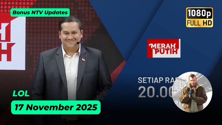 LOL - Nusantara TV - 17 November 2025 (Bonus NTV Updates)