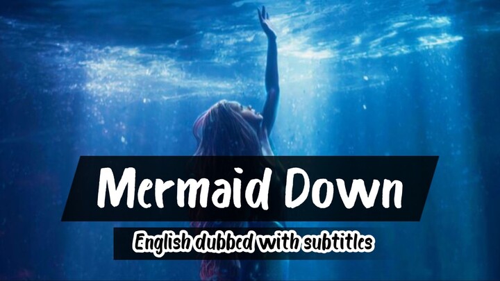 Mermaid Down English dubbed with subtitles