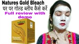 How To Bleach At Home / Nature's Gold Bleach Review And Demo / ब्लीच कैसे करें