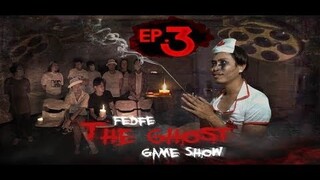 FEDFE THE GHOST GAMESHOW FEDFE THE GHOST GAME SHOW ตอน3