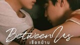 🇹🇭BETWEEN US (2022) EP 11 [ ENG SUB ]✅ONGOING✅