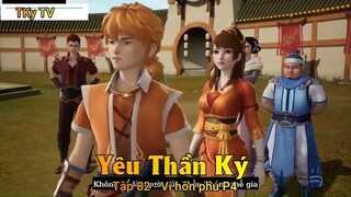 Yêu Thần Ký Tập 84 - Vị hôn phu P4