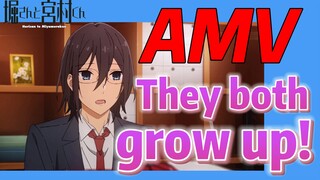 [Horimiya]  AMV |  They both grow up!