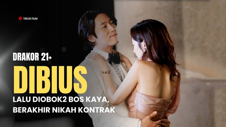 DRAKOR 21+  | DIBIUS LALU DIOBOK2 OLEH BOS KAYA