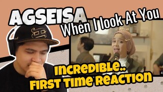 AGSEISA | WHEN I LOOK AT YOU | SINGER REACTION