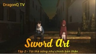 Sword Art Tập 2 - Tôi thà sống như chính bản thân