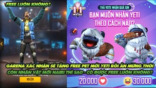 FREE FIRE | GARENA XÁC NHẬN TẶNG FREE PET YETI RỒI ĂN MỪNG THÔI ANH EM - CÒN NHÂN VẬT NAIRI THÌ SAO?