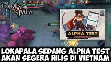 LOKAPALA SEDANG ALPHA TEST DAN AKAN SEGERA RILIS DI VIETNAM 😱 | LOKAPALA INDONESIA