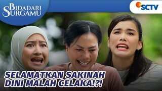 Niat Menolong Sakinah, Dini Malah Celaka! | Bidadari Surgamu - Episode 255