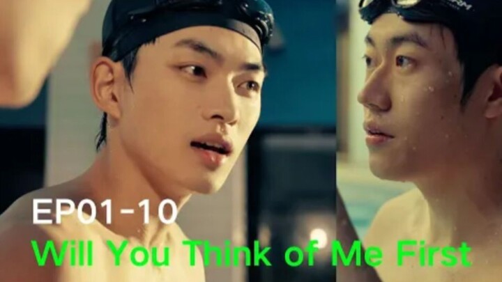Will You Think of Me First?🇨🇳 BL Eng Sub 1-10