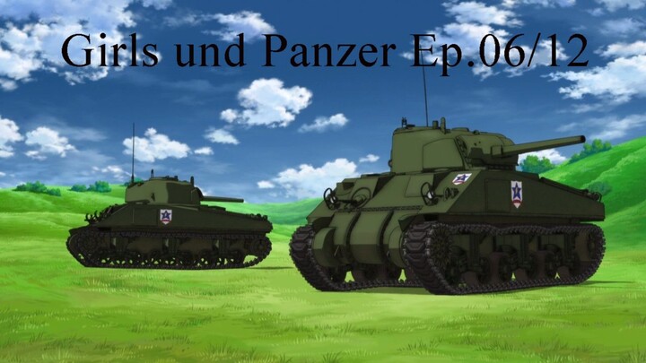 Girls_und_Panzer_-_06_-_Our_First_Battle_Comes_to_a_Climax