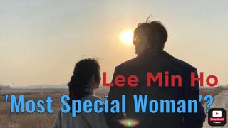 EVIDENCE! This Korean actress is Lee Min Ho’s 'Most Special Woman'