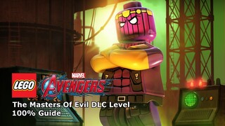 The Masters Of Evil DLC Level 100% Guide - LEGO Marvel's Avengers