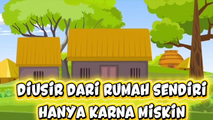 DIUSIR DARI RUMAH SENDIRI HANYA KARNA MISKIN