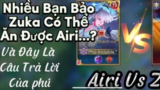 Airi vs Zuka, Nhiều Bạn Thắc Mắc Airi Có Ăn Được Zuka Không...? (Và Đây Là CâuTrảLời)#liênquânmobile
