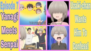 Uzaki-chan Wants To Hangout! DoubleU! Episode 7: Uzaki-chan Wants Him To Confess!!! Yanagi Meets Sen