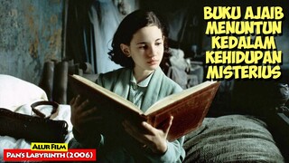 Buku Misterius Ini Merubah Kehidupanya… | Alur Cerita Film PAN’s LABYRINTH (2006)
