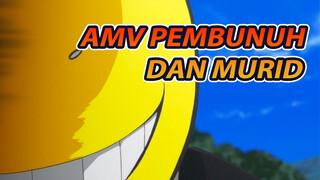 AMV Kami Pembunuh Tapi Juga Murid | Assassination Classroom