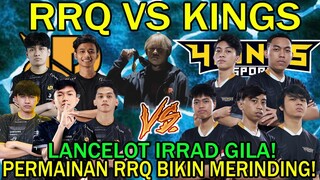 RRQ VS KINGS! LANCELOT IRRAD 1 VS 5! PERMAINAN RRQ BIKIN MERINDING!