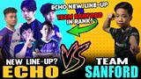 FULL TEAM ECHO "New Line-Up?" vs. TEAM SANFORD in RANK! ~ MOBILE LEGENDS