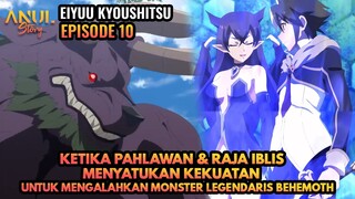 KETIKA PAHLAWAN & RAJA IBLIS BERSATU UNTUK MENGALAHKAN MONSTER LEGENDA, EIYUU KYOUSHITSU EPISODE 10