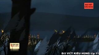 11 Đại Việt kiêu hùng - Lý Nam Đế giao chiến với Trần Bá Tiên - Nhà nước Vạn Xuân phần 2