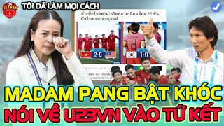 Về Nước, Madam Pang Bật Khóc Nhắc Tới U23 Việt Nam Khiến CĐV Châu Á Ngỡ Ngàng