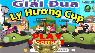 Play Together | Đua Xe Điện Tranh  "CUP LY HƯƠNG VÀNG" -  Phần 1