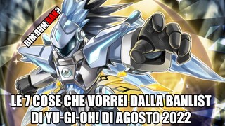 Le 7 cose che vorrei dalla BANLIST di Yu-Gi-Oh! di agosto/settembre 2022