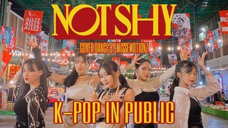 [KPOP IN PUBLIC CHALLENGE] ITZY (있지) - NOT SHY (낫 샤이) DANCE COVER BY MISSEMOTIONZ FROM THAILAND