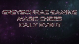 MAGIC CHESS DAILY EVENT RULES AND MECHANICS
