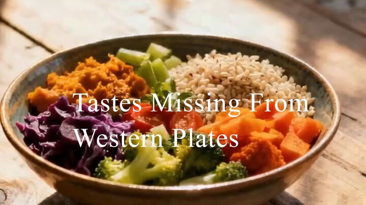 The 3 Tastes Missing From Almost Every Western Plate