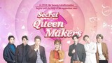 Secret Queen Makers - Ep. 3 (2018)