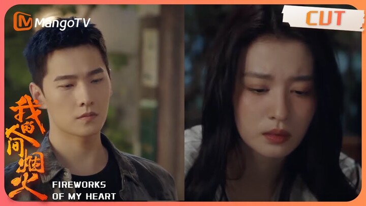 【我的人间烟火】There are too much misunderstandings between them｜Fireworks of My Heart | MangoTV