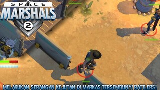 Menyerang Markas Rattlers Duluan Sebelum Mereka Mengumpulkan Pasukan! |Space Marshals 2 Part 6