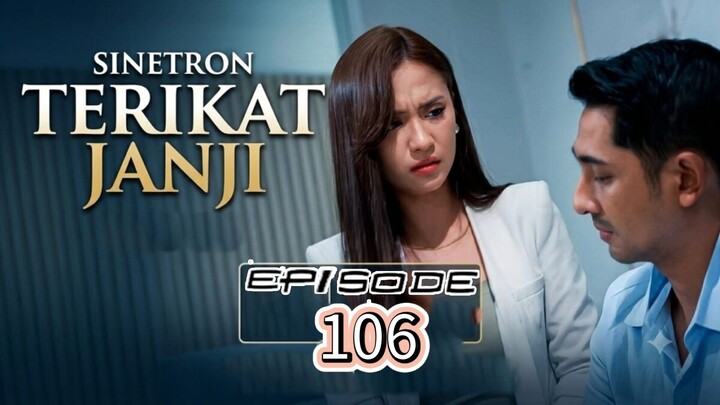 TERIKAT JANJI EPISODE 106