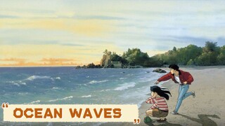 ANIME REVIEW || OCEAN WAVES