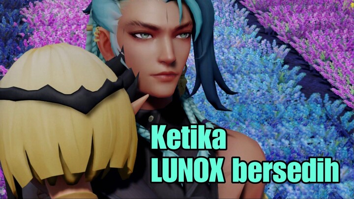 ketika Lunox Bersedih