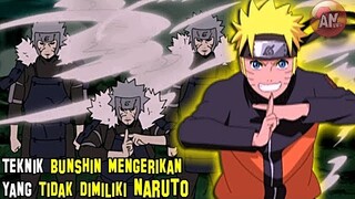 Inilah Teknik BUNSHIN yang TIDAK DIMILIKI NARUTO sang MASTER KAGE BUNSHIN